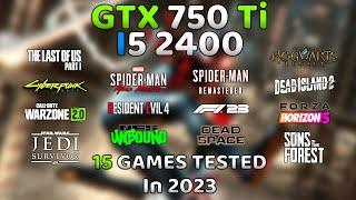 GTX 750 Ti + i5 2400 in 2023 | 15 Games Tested