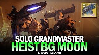 Solo Grandmaster Nightfall - Heist Battleground Moon [Destiny 2 Episode Revenant]