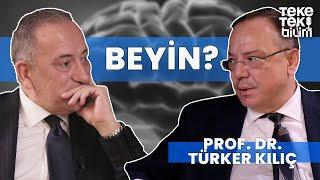 İnsan beyni ve beynin gizemi? / Prof. Dr. Türker Kılıç & Fatih Altaylı - Teke Tek Bilim