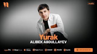 Alibek Abdullayev - Yurak (audio 2024)