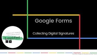 Google Forms - Collecting Digital Signatures