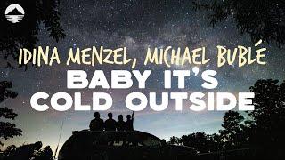 Idina Menzel - Baby It's Cold Outside (with Michael Bublé) | Lyrics