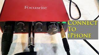 How to connect Focusrite Scarlett Solo to iPhone XS