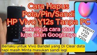 cara atasi HP vivo y12s lupa pola tanpa PC yang masih minta kunci lagi sewaktu mau direset cleardata