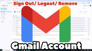 How to Sign Out/ Logout/ Remove a Gmail Account from Your PC or Laptop - 2024