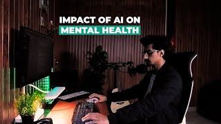 Impact of AI on Mental Health - AI Series