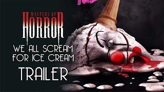 Masters Of Horror: We All Scream for Ice Cream Trailer Remastered HD