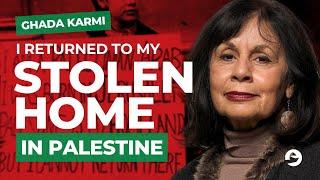 Ghada Karmi | I Returned to My Stolen Home in Palestine