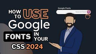 Use Google Fonts in your CSS and Websites | 2024 | Uploading Skills