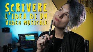 SCRIVERE l'IDEA di un Video Musicale