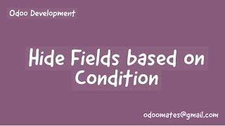 Hide Fields Based on Conditions in Odoo