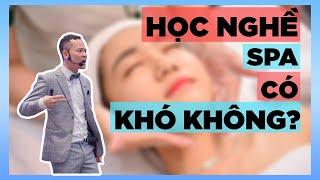 Học nghề spa có khó không | Đỗ Tâm