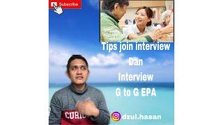 Tips Join interview dan Interview || G to G EPA || Bnp2TKI