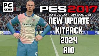 PES 2017 NEW UPDATE KITPACK 2024 AIO