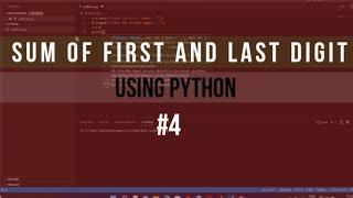 Sum of first and last digit of any Number || Python program || bitWose