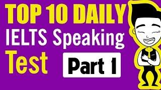 ►IELTS Speaking Part 1: TOP 10 Popular Ielts Speaking Topics (6 - 10)