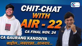 Meet AIR - 22 GAURANG  KANODIA l CA Final Nov 24 Exams l CA Yashvant Mangal #result #cafinal