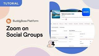 Elevate Your BuddyBoss Social Groups with Zoom