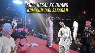 SULE KESAL KE OHANG | JADI HANSIP MAKIN GALAK | KDM PUN KENA SASARAN