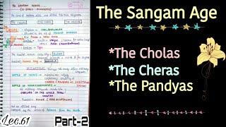 The Cholas, Cheras & Pandyas -- The Sangam Age  || Ancient History || Lec.61 || An Aspirant !