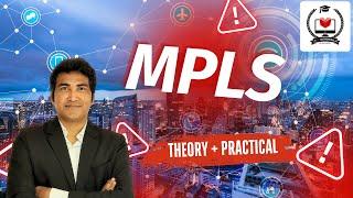 What is MPLS (Multi-Protocol Label Switching) | How MPLS Works with Lab