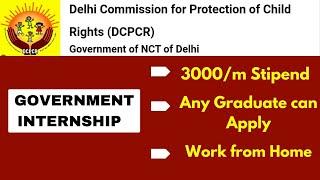 DCPCR Internship 2024| Any Graduate Can Apply| 3,000 Stipend and Work from Home #internship 