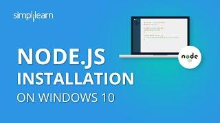 Node.js Installation On Windows 10 | How To Install Node.js | Node.js Training | Simplilearn