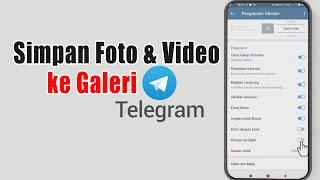 Cara Menyimpan Foto Dan Video Dari Telegram Ke Galeri Hp