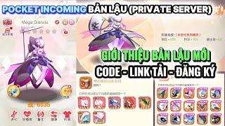 POCKET INCOMING BẢN LẬU (PRIVATE SERVER) Giới thiệu Bản lậu mới V6.12 | Đăng ký - Code - Tải Game