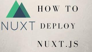 Two Irresistible Ways To Deploy Your Nuxt.js Application (Universal and Static)