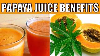 13 Powerful Health Benefits of Papaya Juice For The BODY, HAIR, SKIN, NAILS, ETC