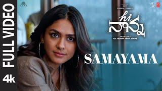 Full Video: Samayama Song | Hi Nanna | Nani,Mrunal Thakur | Shouryuv | Hesham Abdul Wahab