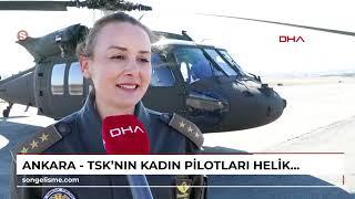 Ankara - TSK'nın kadın pilotları helikopterlerle görevden göreve koşuyor