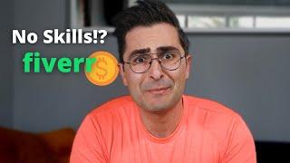 Make Money on Fiverr With No Skills?