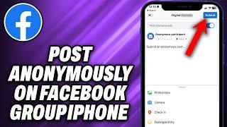 How To Post Anonymously On Facebook Group iPhone (2024) - Quick Help