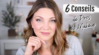 6 ASTUCES ET CONSEILS DE PROS QUI ONT CHANGÉ MON MAQUILLAGE | Astuces de Makeup Artist !