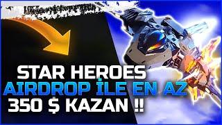 Star Heroes 5 M $ Değerinde Ödüllü Etkinlik Tüm Detaylar En Az 350 $ Kazan !!