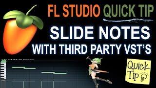 How To Make Slide / Glide Notes With Third Party VSTs In FL Studio