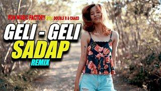 GELI-GELI SADAP (REMIX) - FUN MUSIC FACTORY Ft Double B & Chako