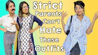 What To Wear When You have STRICT Parents at Home | Family Friendly Outfits