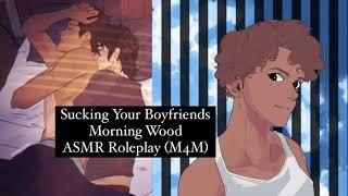 Sucking Your Morning Wood (Re-Upload) [ASMR Boyfriend][M4M][Gay] [BFE][Moaning][Teasing][Yaoi][18+]
