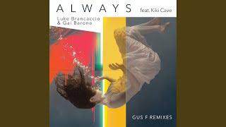 Always (feat. Kiki Cave) (Gus F Remix)