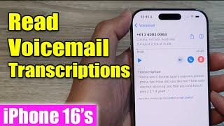 iPhone 16/16 Pro Max: How to Read Voice Mail Transcriptions