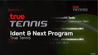 True Tennis - Ident + Next Program [2022 - Now]