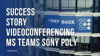 Vistafon Success Story I MS Teams Sony Poly I Videoconferencing