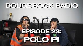 POLO PI  - DOUGBROCK RADIO #23