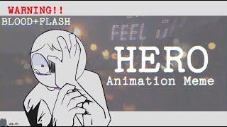 HERO || FW+BW || Animation Meme