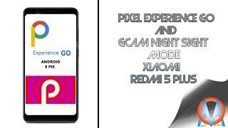 Xiaomi  Redmi 5 plus Pixel Experience Go and Gcam night sight mode apk (9.0 Pie)