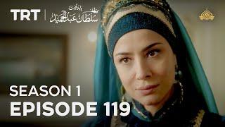 Payitaht Sultan Abdulhamid | Season 1 | Episode 119