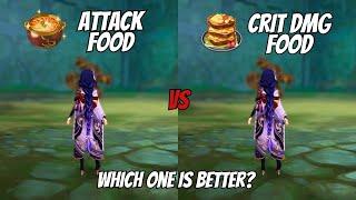 Atk Food Vs Crit Dmg Food || which one is best for Nuke? {Genshin Impact}